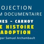 Projection : Ormes-Carnoy, une histoire d’adoption