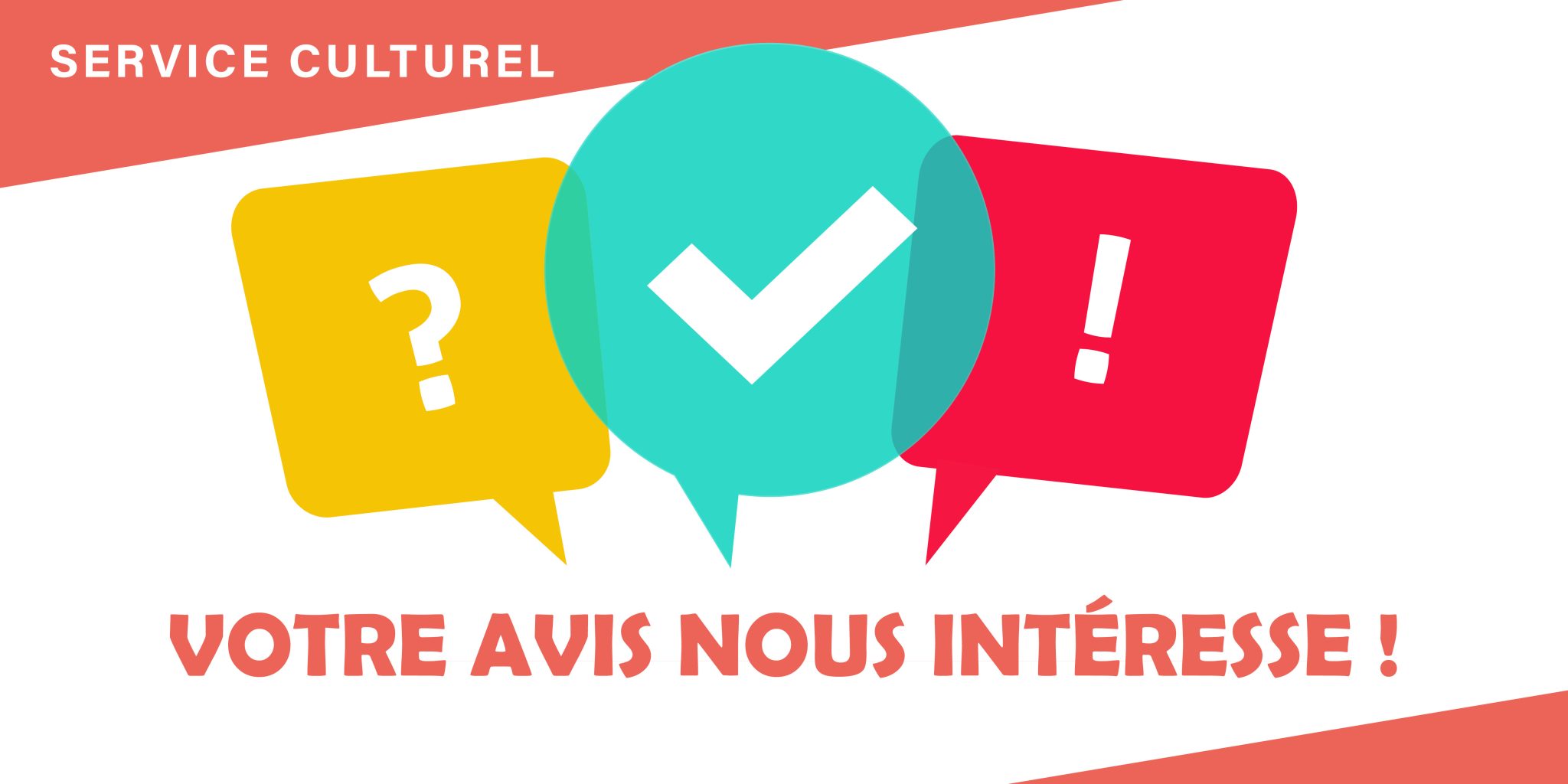 La culture se questionne : votre avis compte !