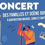 CONCERT DES FAMILLES ET SCÈNE OUVERTE