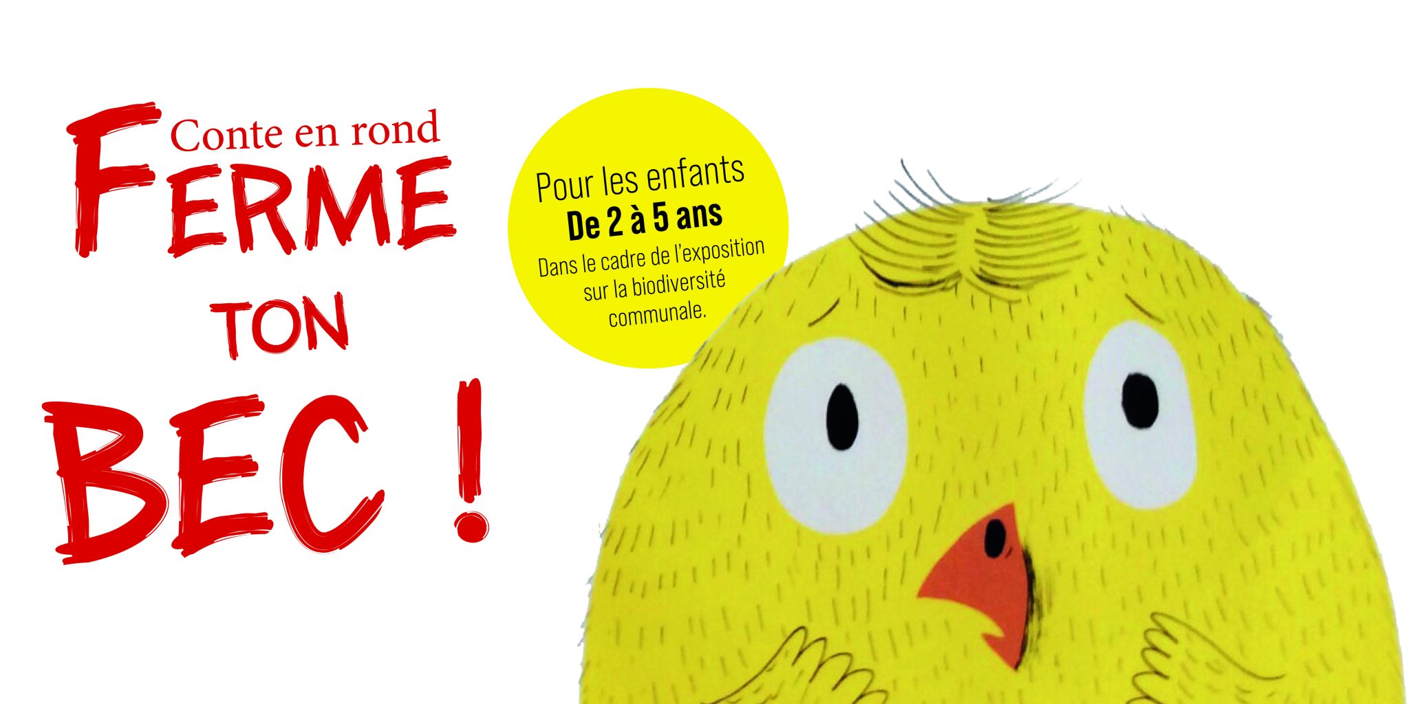 CONTE EN ROND : FERME TON BEC !