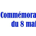 8 MAI : COMMÉMORATION