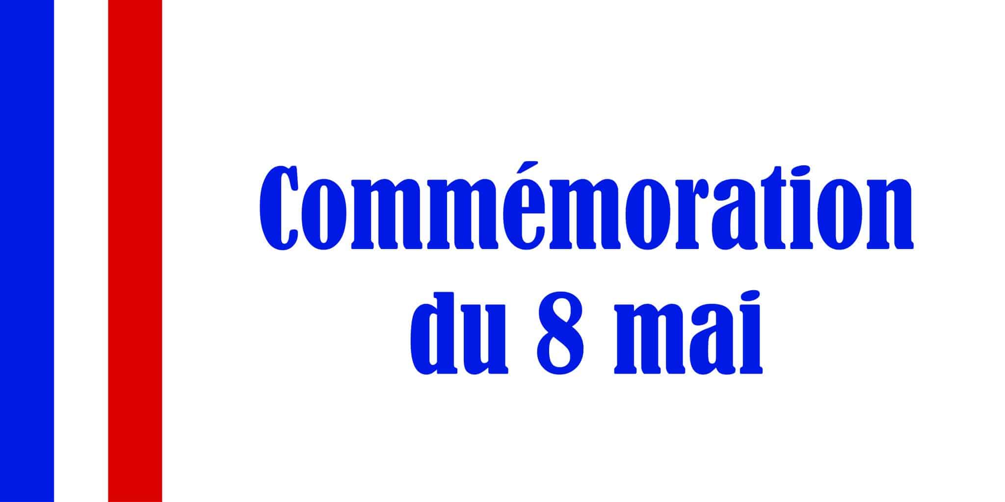8 MAI : COMMÉMORATION