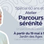 Parcours Sérénité – Spécial 60 ans et +